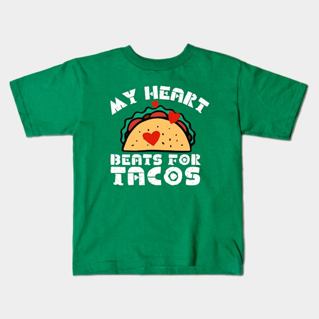 My Heart Beats for Tacos Kids T-Shirt by Unique Treats Designs